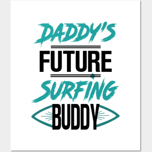 Daddy's Future Surfing Buddy Posters and Art